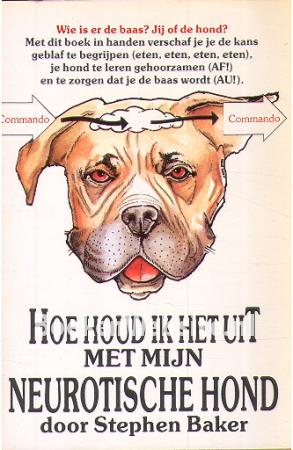 Hoe houd ik het uit met mijn neurotische hond