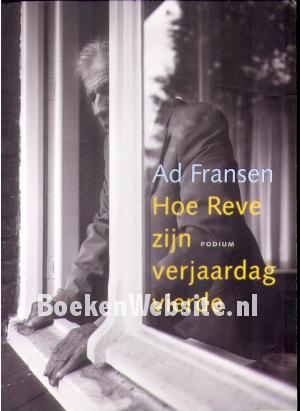 Hoe Reve zijn verjaardag vierde Hoe Reve zijn verjaardag vierde