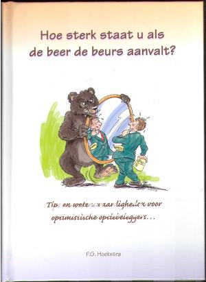 Hoe sterk staat u als de beer de beurs aanvalt? Hoe sterk staat u als de beer de beurs aanvalt?