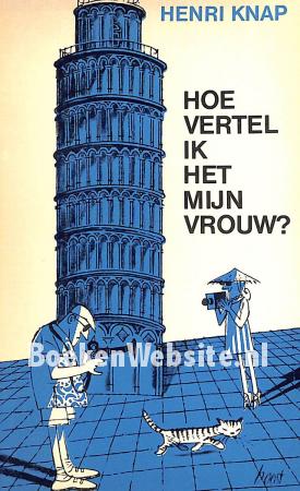 Hoe vertel ik het mijn vrouw?