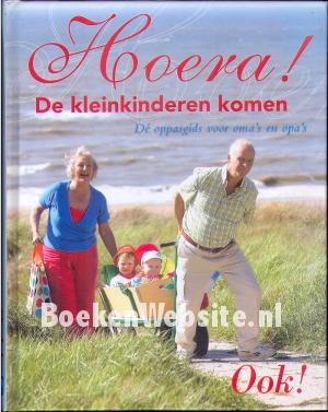 Hoera! de kleinkinderen komen