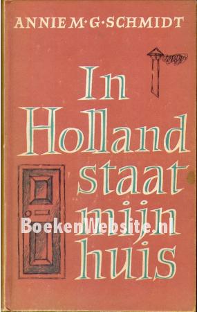 In Holland staat mijn huis