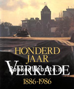 Honderd jaar Verkade 1886-1986 Honderd jaar Verkade 1886-1986