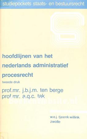 Hoofdlijnen van het Nederlandse administratief procesrecht