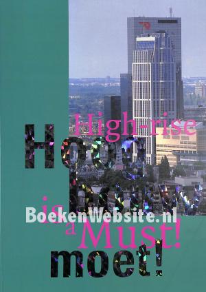 Hoogbouw moet! Hoogbouw moet!