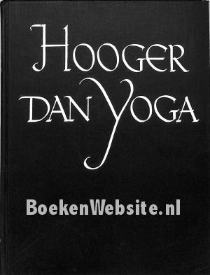 Hooger dan Yoga