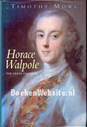 Horace Walpole,the Great Outsider