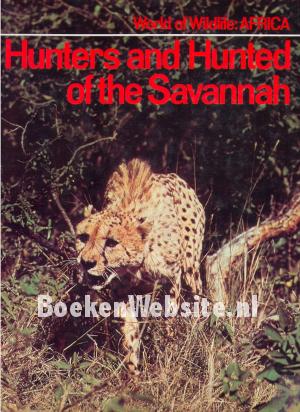 Hunters and Hunted of the Savannah