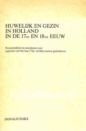 Huwelijk en gezin in Holland in de 17e en 18e eeuw