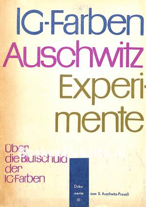 IG-Farben Auschwitz Experiment IG-Farben Auschwitz Experiment