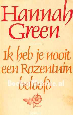 Ik heb je nooit een rozentuin beloofd