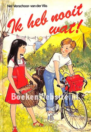 Ik heb nooit wat ! Ik heb nooit wat !