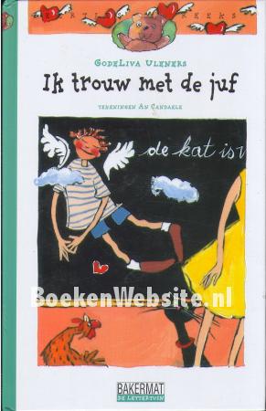 Ik trouw met de juf