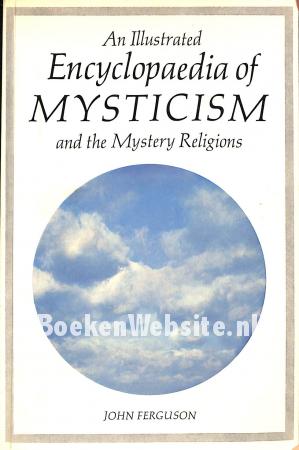An Illustrated Encyclopaedia of Mysticism
