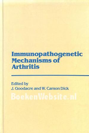 Immuno-pathogenetic Mechanisms of Arthritis Immuno-pathogenetic Mechanisms of Arthritis