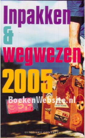 Inpakken & wegwezen 2005 Inpakken & wegwezen 2005