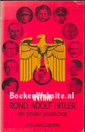 Intimi rond Adolf Hitler, een sinister gezelschap