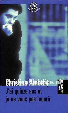 J'ai quinze ans et je ne veux pas mourir