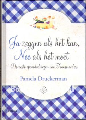 Ja zeggen als het kan, Nee als het moet