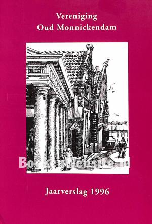 Jaarverslag 1996 Oud Monnickendam Jaarverslag 1996 Oud Monnickendam