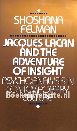 Jacques Lacan and the Adventure of Insight