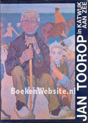 Jan Toorop in Katwijk aan Zee Jan Toorop in Katwijk aan Zee