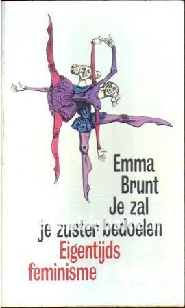 Je zal je zuster bedoelen