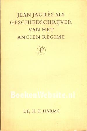 Jean Jaures als geschiedschrijver van het Ancien regime Jean Jaures als geschiedschrijver van het Ancien regime
