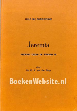 Jeremia profeet tegen de stroom in Jeremia profeet tegen de stroom in