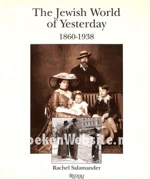 The Jewish World of Yesterday 1860-1938