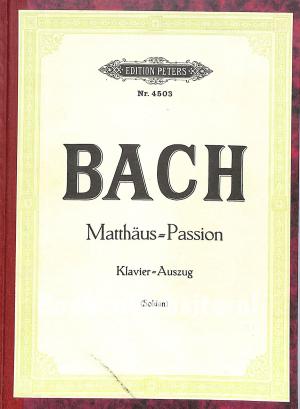 Joh. Seb. Bach Passionsmusik nach dem Evangelisten Matthäus