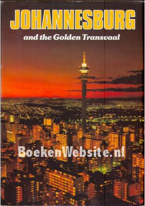 Johannesburg and the Golden Transvaal