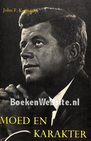 John F. Kennedy, moed en karakter