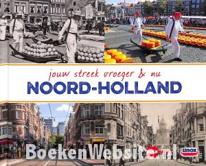 Jouw streek vroeger & nu Noord-Holland