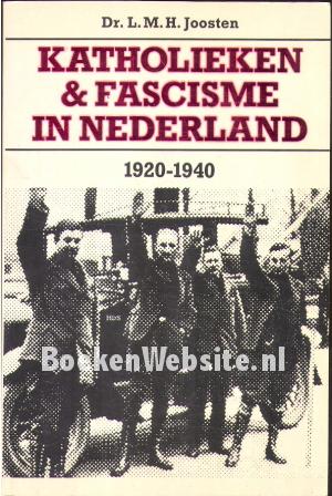 Katholieken & fascisme in Nederland 1920-1940