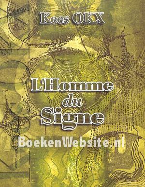 Kees Okx L'Homme du Signe