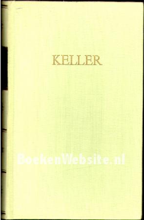 Kellers Werke III
