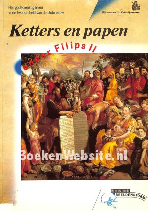 Ketters en papen onder Filips II Ketters en papen onder Filips II