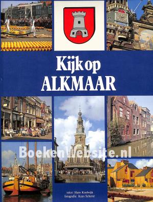 Kijk op Alkmaar Kijk op Alkmaar