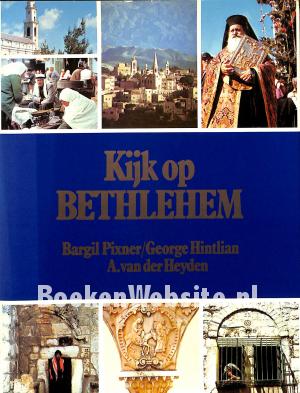 Kijk op Bethlehem Kijk op Bethlehem
