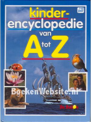 Kinderencyclopedie van A tot Z