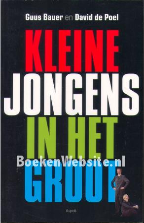 Kleine jongens in het groot Kleine jongens in het groot