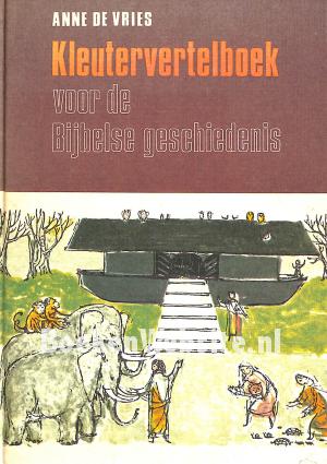 Kleuter-vertelboek voor de bijbelse geschiedenis Kleuter-vertelboek voor de bijbelse geschiedenis