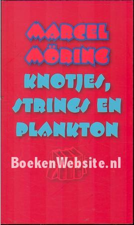 Knotjes, strings en plankton Knotjes, strings en plankton