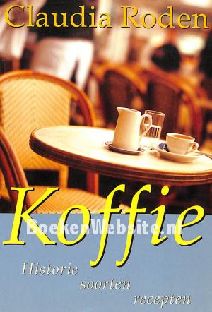 Koffie historie soorten recepten