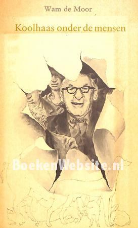 Koolhaas onder de mensen Koolhaas onder de mensen