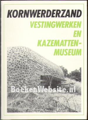 Kornwerderzand, vestingwerken en kazematten-museum Kornwerderzand, vestingwerken en kazematten-museum