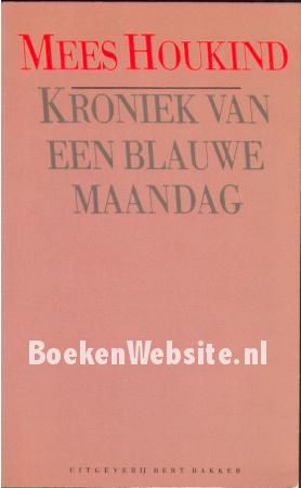 Kroniek van een blauwe maandag Kroniek van een blauwe maandag
