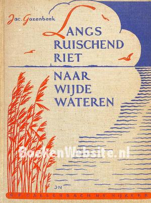 Langs ruischend riet naar wijde wateren