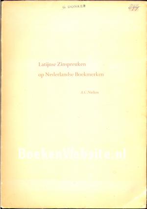 Latijnse Zinspreuken op Nederlandse Boekmerken Latijnse Zinspreuken op Nederlandse Boekmerken